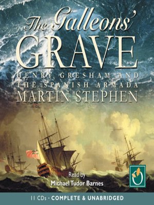 cover image of The Galleons' Grave: Henry Gresham and the Spanish Armada